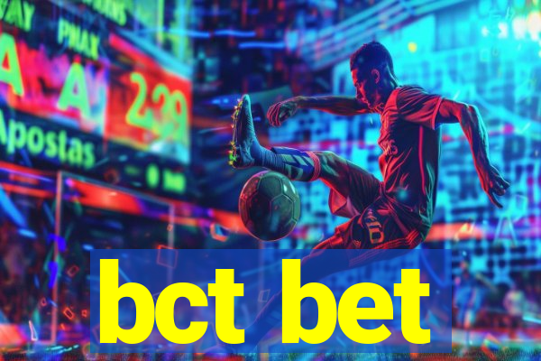 bct bet